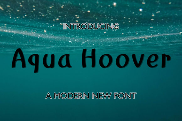 Aqua Hoover Font for Modern Editorial Design