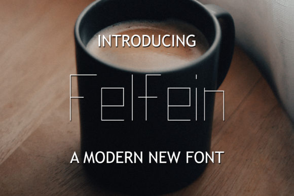 Felfein: A Modern Display Font for Digital Projects